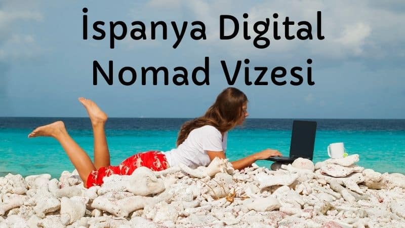 İspanya Digital Nomad Vizesi Rehberi (2023)